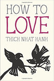 "How to Love" Mini Book - Thic Nat Hahn